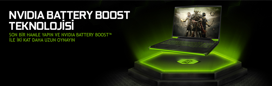NVIDIA Battery Boost Teknolojisi NVIDIA Battery Boost Teknolojisi