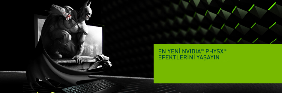 EN YENİ NVIDIA PHYSX EFEKTLERİNİ YAŞAYIN