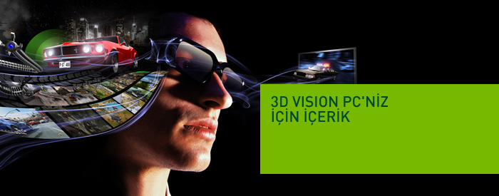 3D Vision PC’niz için 3D İçerik