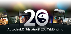 Autodesk 3ds Max 20. Yıldönümü
