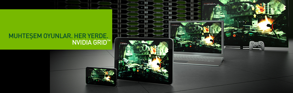 NVIDIA GRID Teknolojisi NVIDIA GRID Teknolojisi
